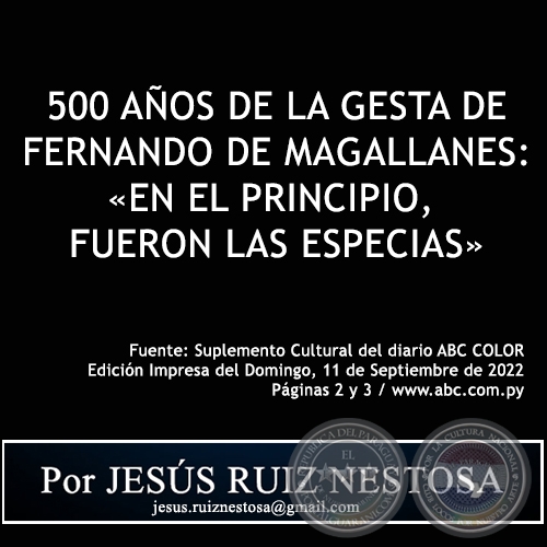  500 AÑOS DE LA GESTA DE FERNANDO DE MAGALLANES: «EN EL PRINCIPIO, FUERON LAS ESPECIAS» - Por JESÚS RUIZ NESTOSA - Domingo, 11 de Septiembre de 2022